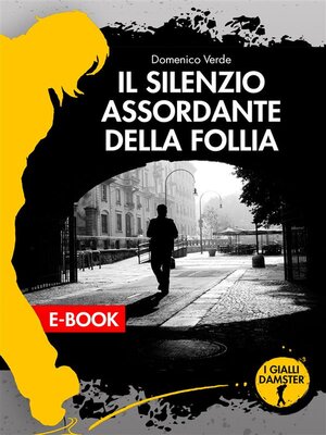 cover image of Il silenzio assordante della follia
